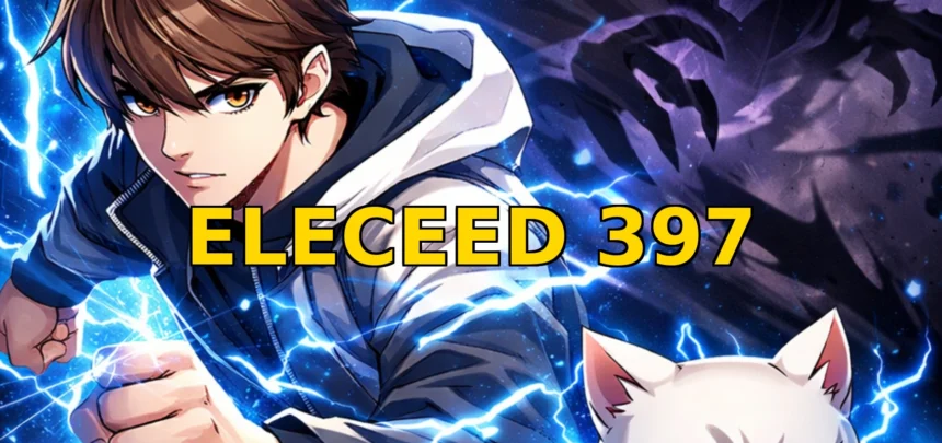 Eleceed Chapter 397 – New intense battle scene from the latest manga chapter
